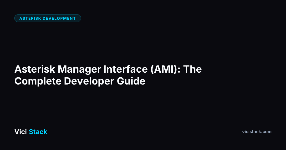 Asterisk Manager Interface (AMI): The Complete Developer Guide ...