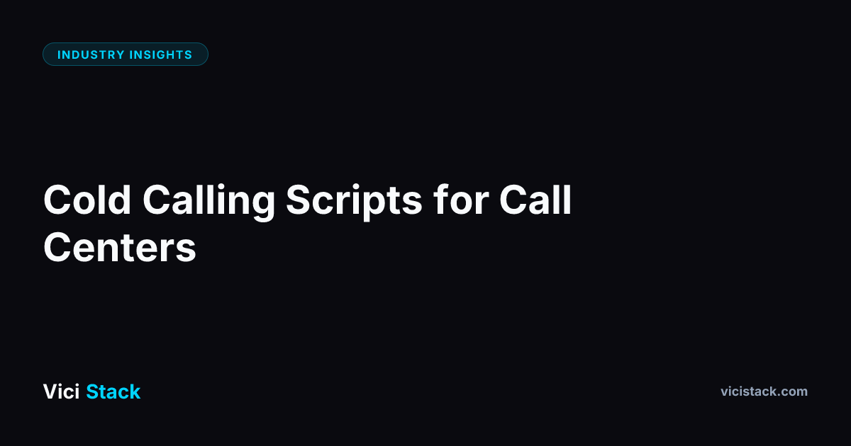 Cold Calling Scripts for Call Centers | ViciStack Blog