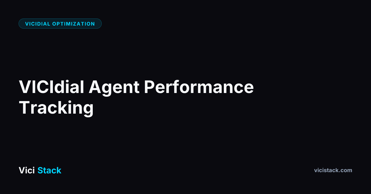 VICIdial Agent Performance Tracking | ViciStack Blog