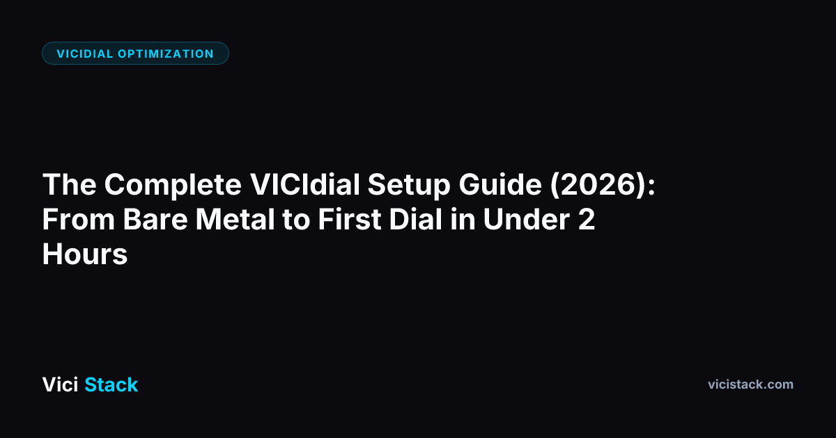 The Complete VICIdial Setup Guide (2026): From Bare Metal to First Dial ...
