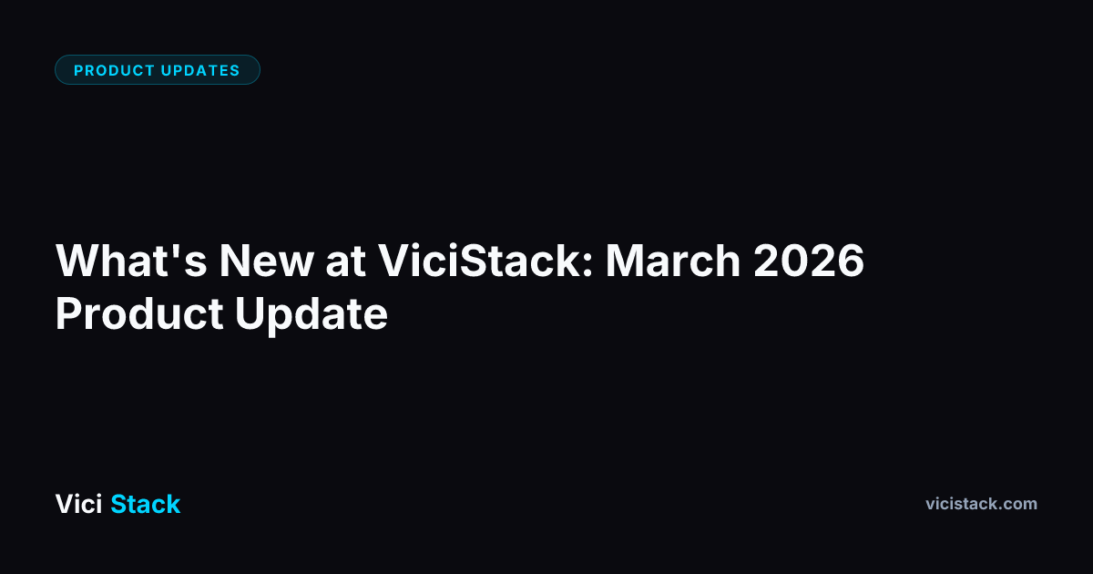 What's New at ViciStack — March 2026 Product Update | New Tools, Guides ...