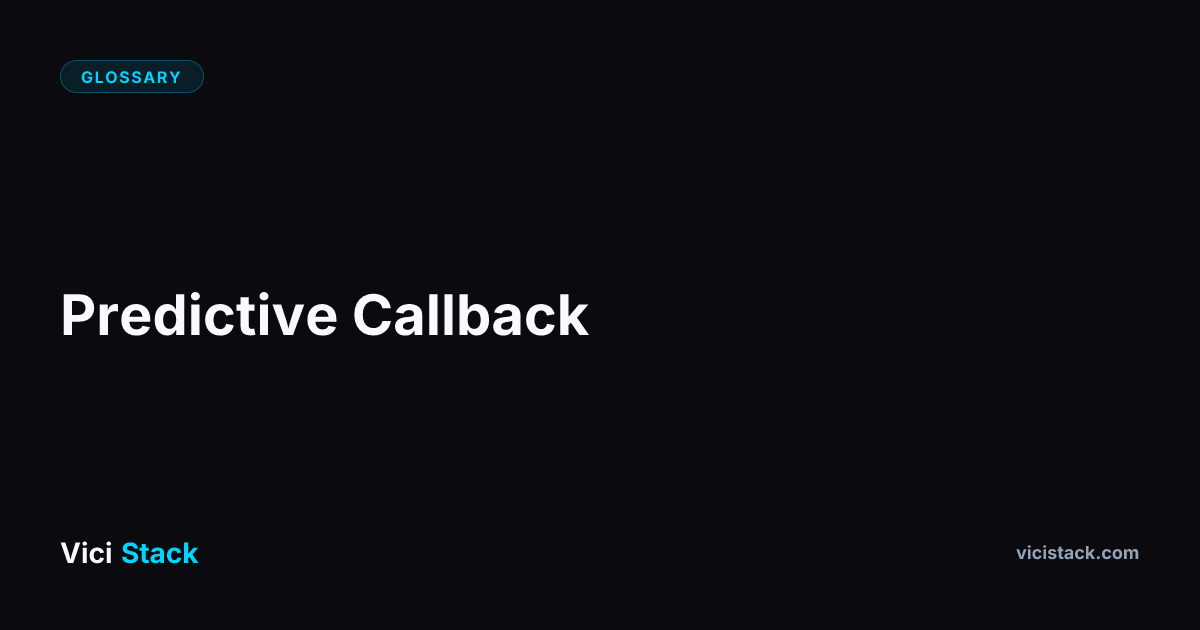 What is Predictive Callback in VICIdial? Definition & Guide | ViciStack