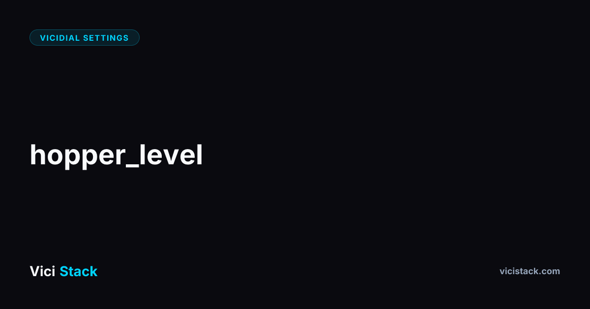 VICIdial Hopper Level: Complete Optimization Guide | ViciStack